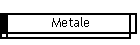 Metale